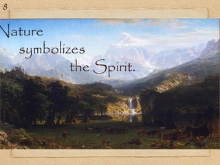 ape
Nature
symbolizes
the Spirit.
8
 