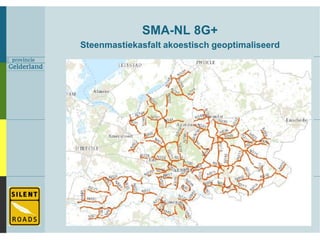 SMA-NL 8G+
Steenmastiekasfalt akoestisch geoptimaliseerd
 