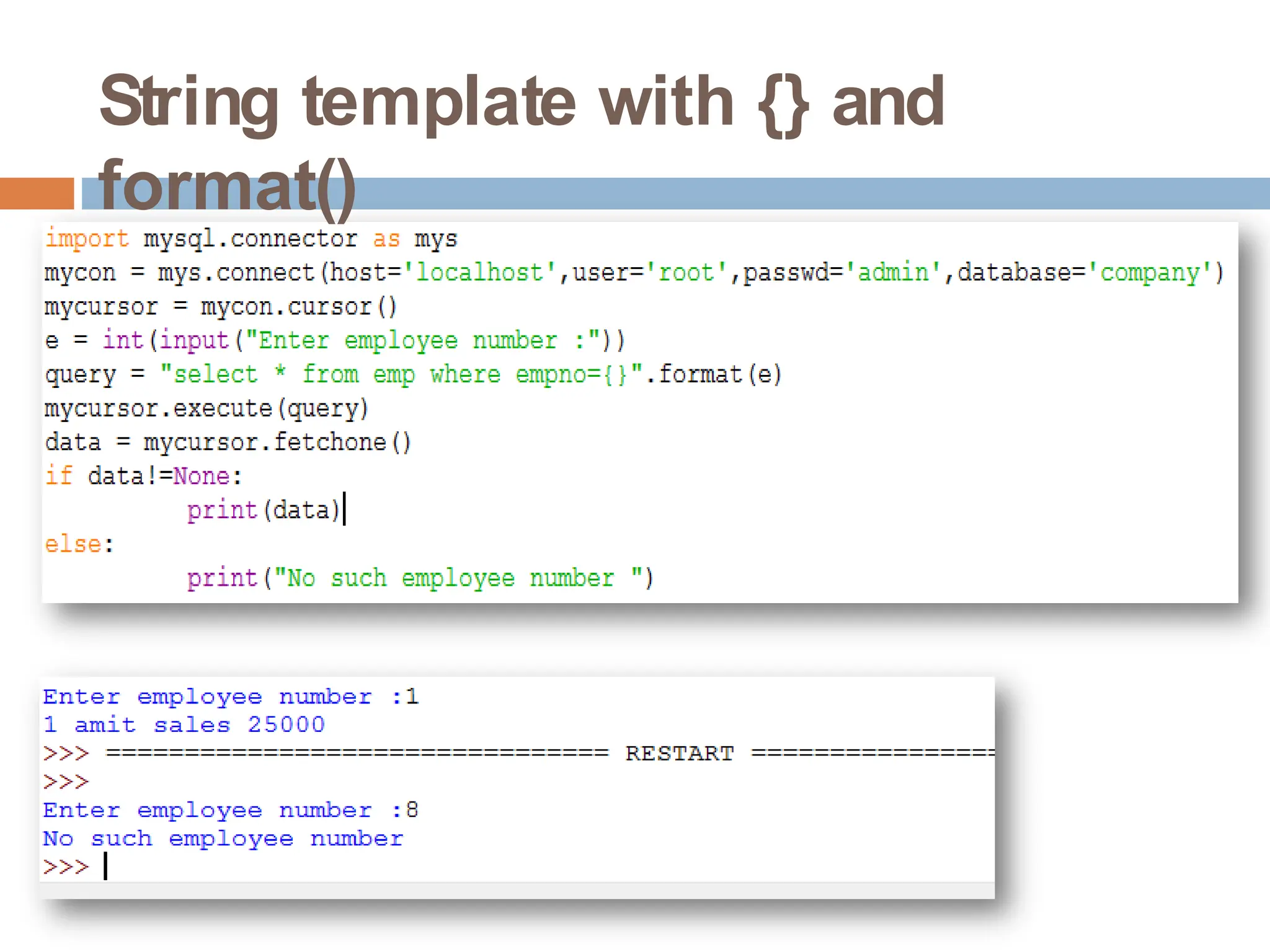 String template with {} and
format()
 