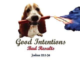 Good Intentions
 