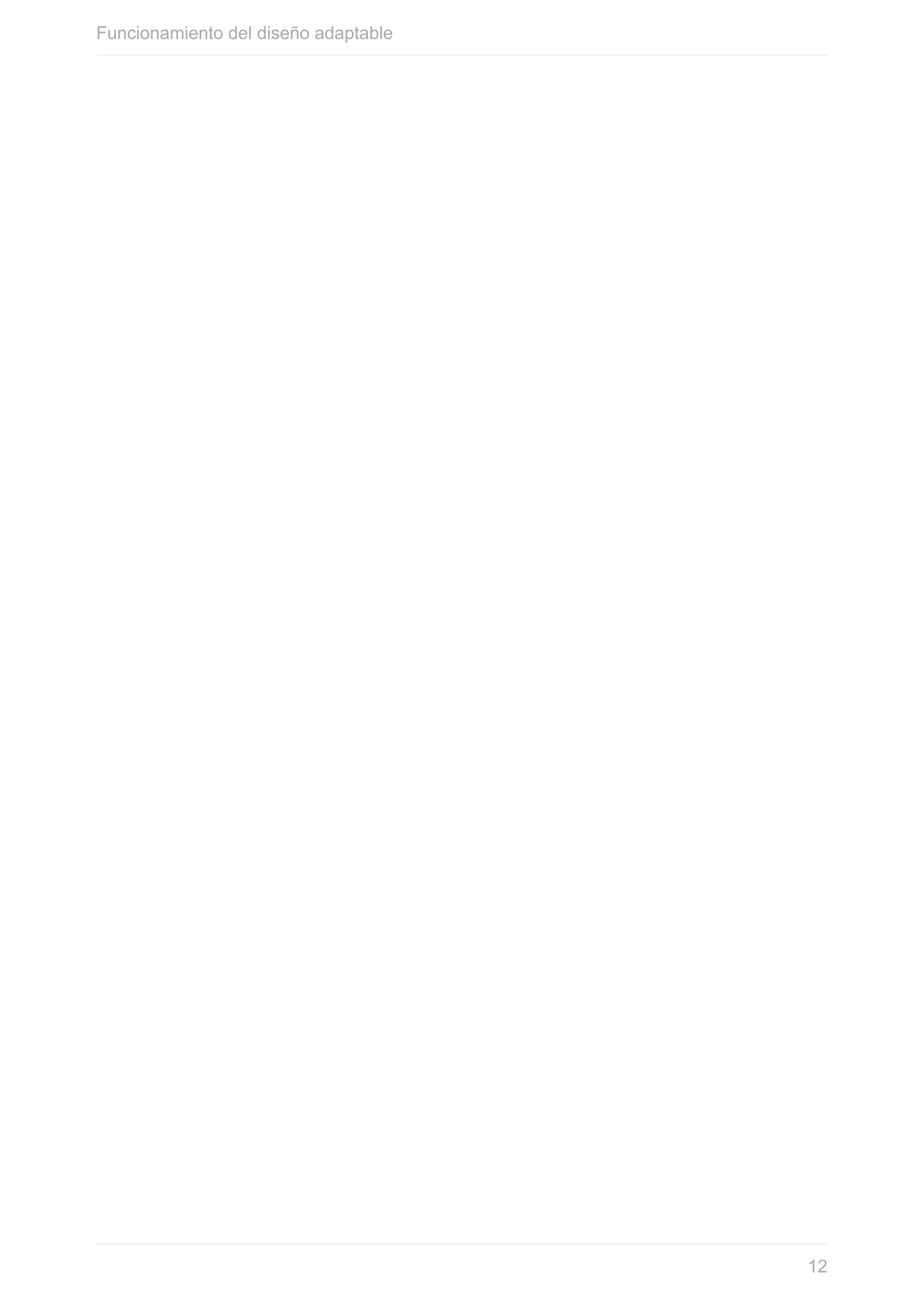 Funcionamiento	del	diseño	adaptable
12
 