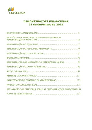 DEMONSTRAÇÕES FINANCEIRAS
31 de dezembro de 2022
RELATÓRIO DE ADMINISTRAÇÃO .................................................