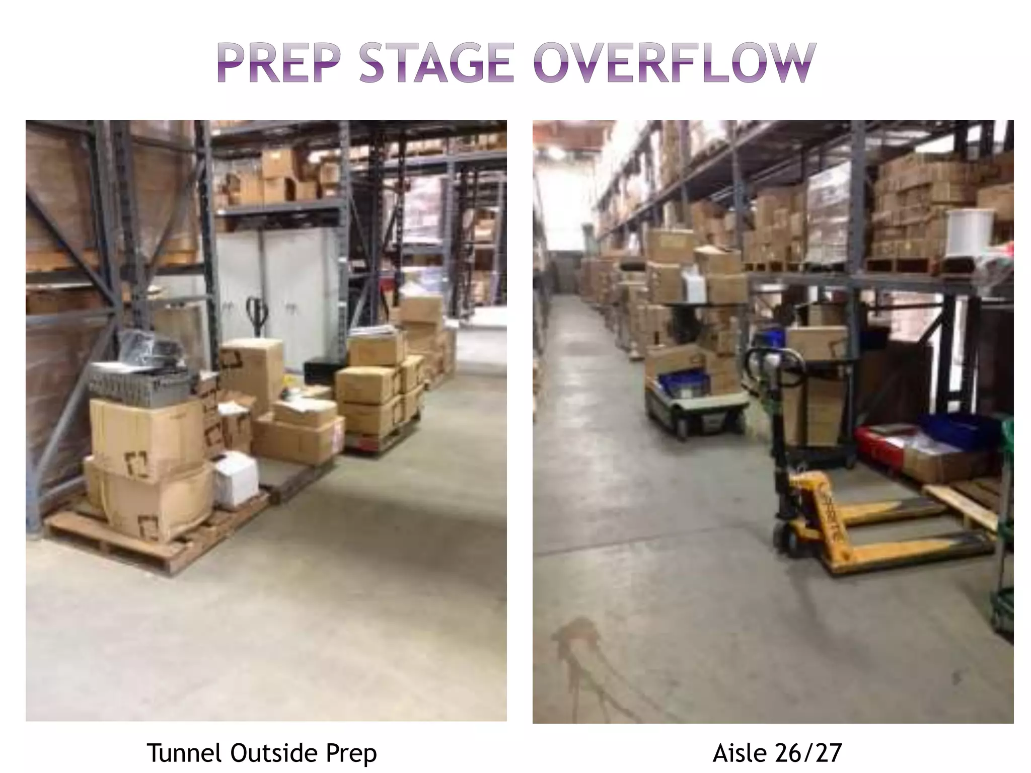 Tunnel Outside Prep Aisle 26/27
 