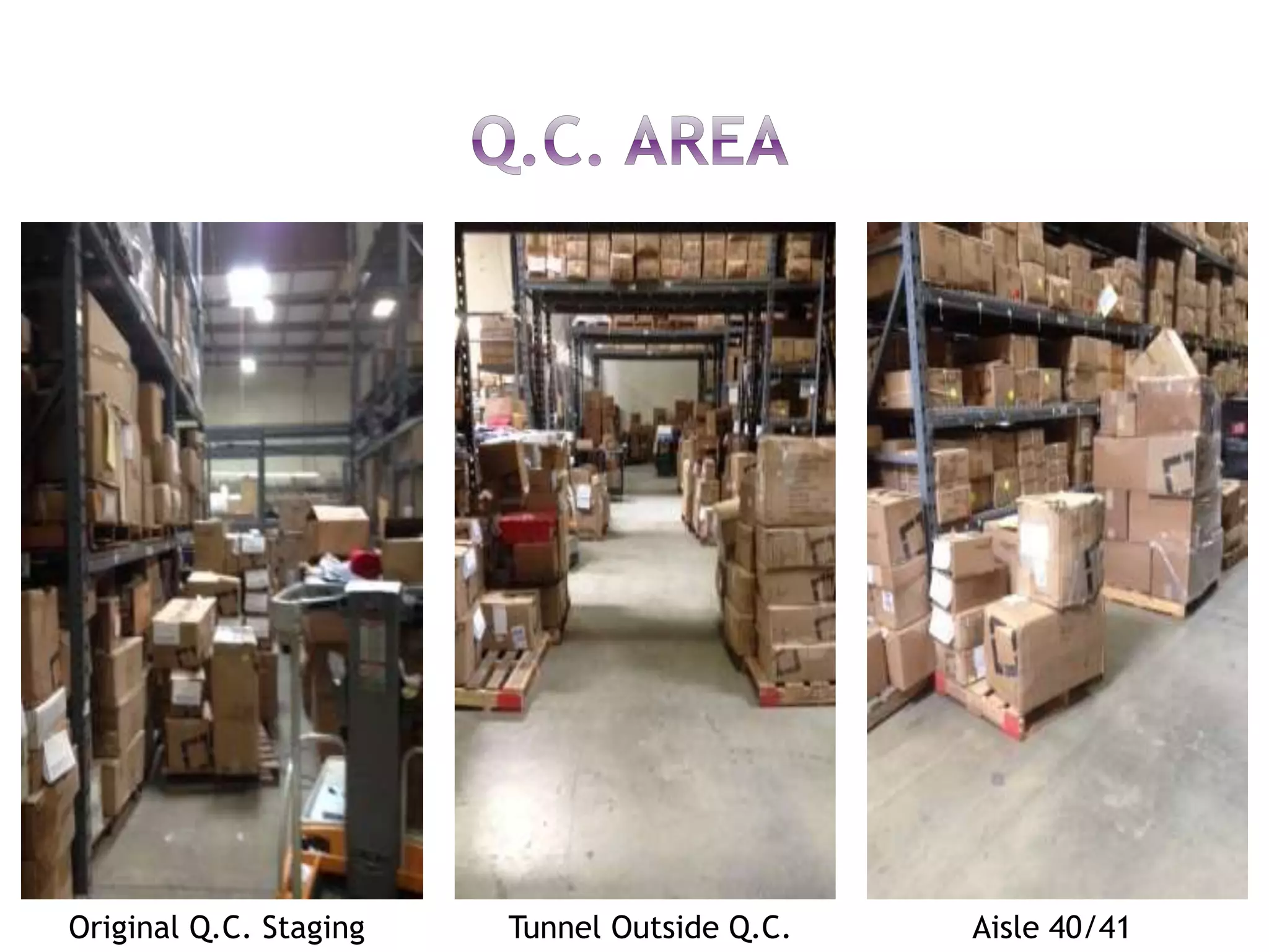 Original Q.C. Staging Tunnel Outside Q.C. Aisle 40/41
 