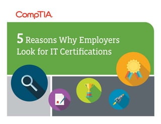 5 Reasons Why Employers Look for IT Certifications