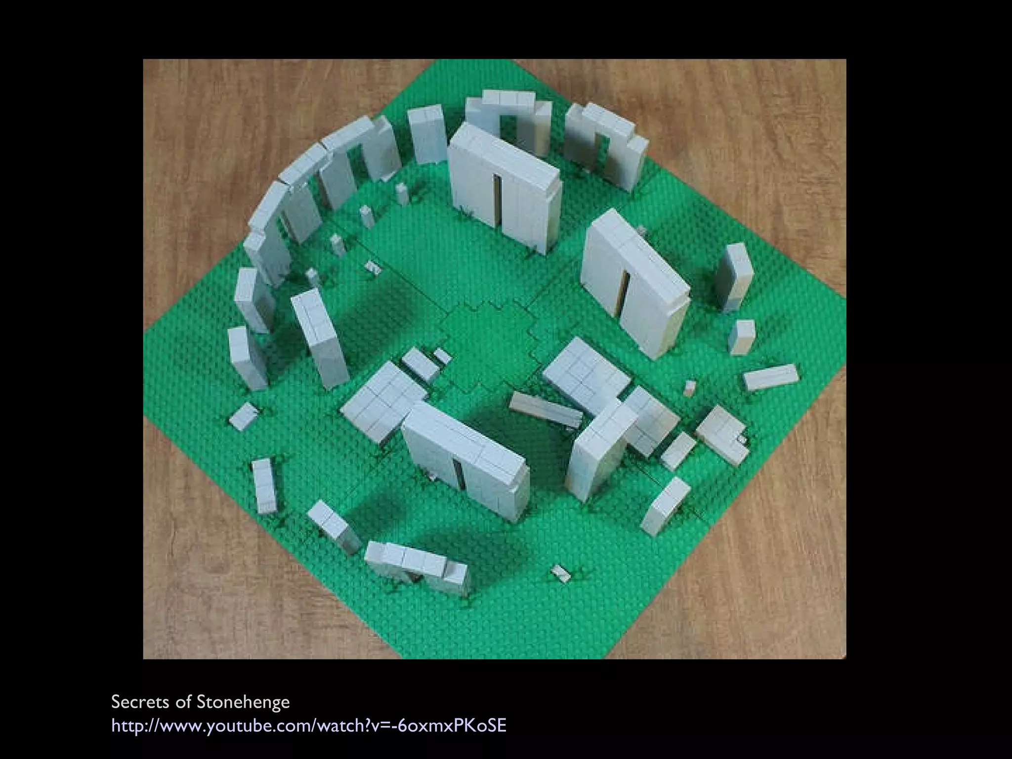 Secrets of Stonehenge http://www.youtube.com/watch?v=-6oxmxPKoSE 