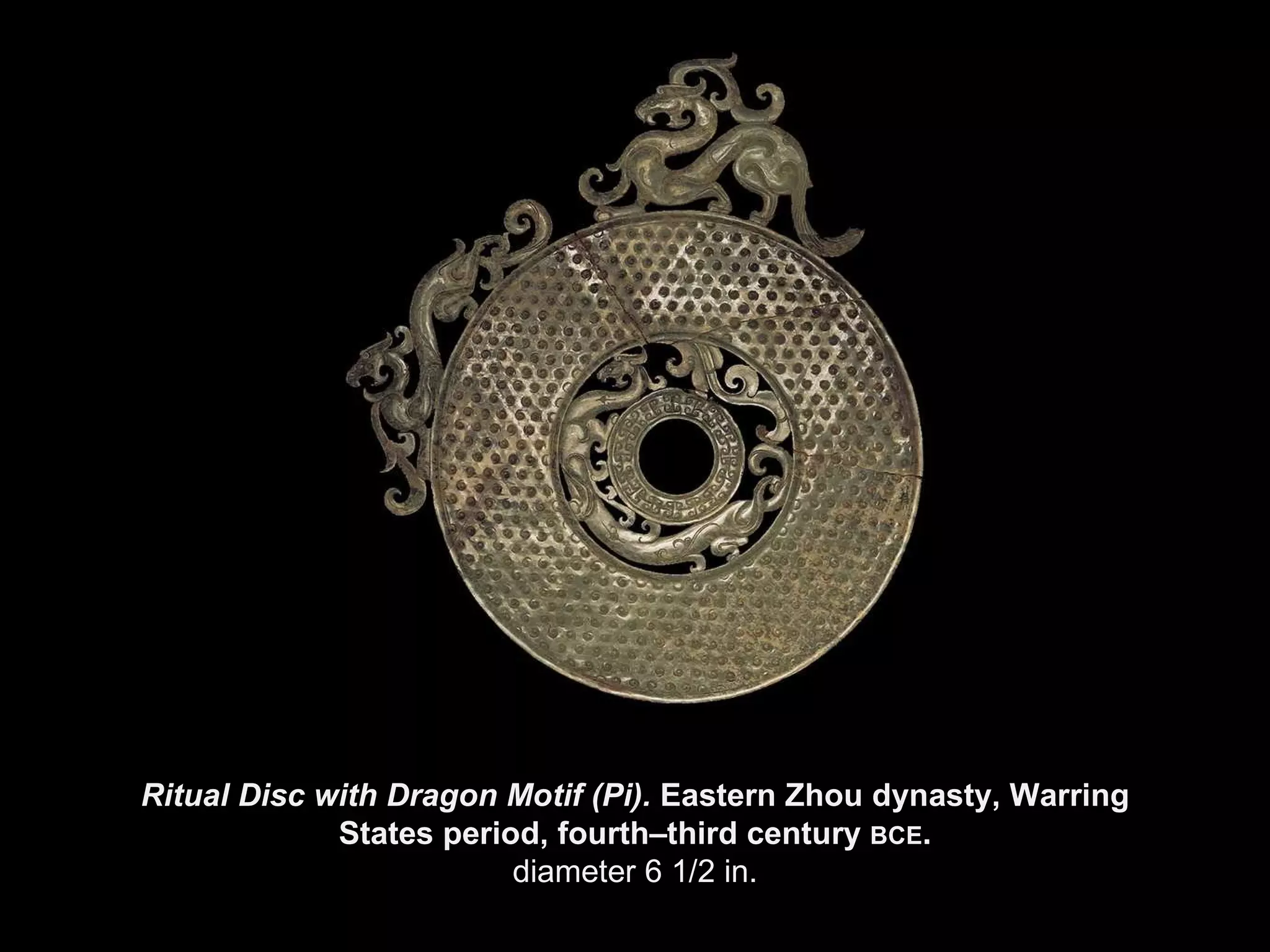Ritual Disc with Dragon Motif (Pi).  Eastern Zhou dynasty, Warring States period, fourth–third century  BCE . diameter 6 1/2 in. 