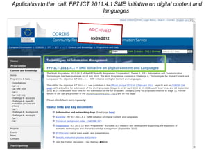 Application to the call: FP7 ICT 2011.4.1 SME initiative on digital content and languages  