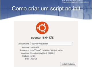 Como criar um script no init
 