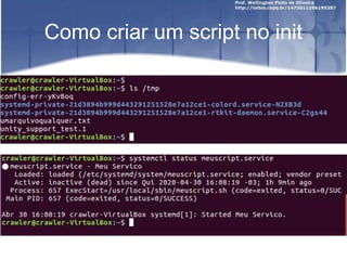 Como criar um script no init
 