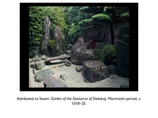Attributed to Soami.  Garden of the Dasisen-in of Daitokuji . Morimachi period, c. 1510–25. 