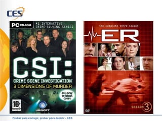 Probar para corregir, probar para decidir - CES
 