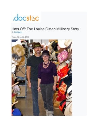 Hats Off: The Louise Green Millinery Story
By: Lihi Raviv
Friday, March 02, 2012
 