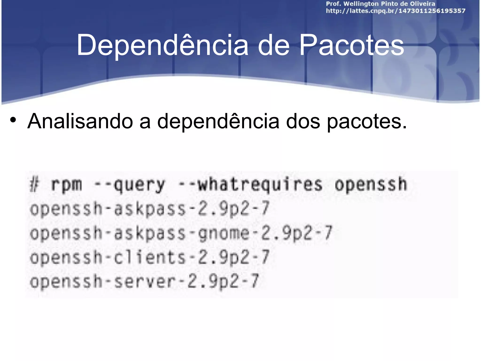 Dependência de Pacotes


    Analisando a dependência dos pacotes.
 