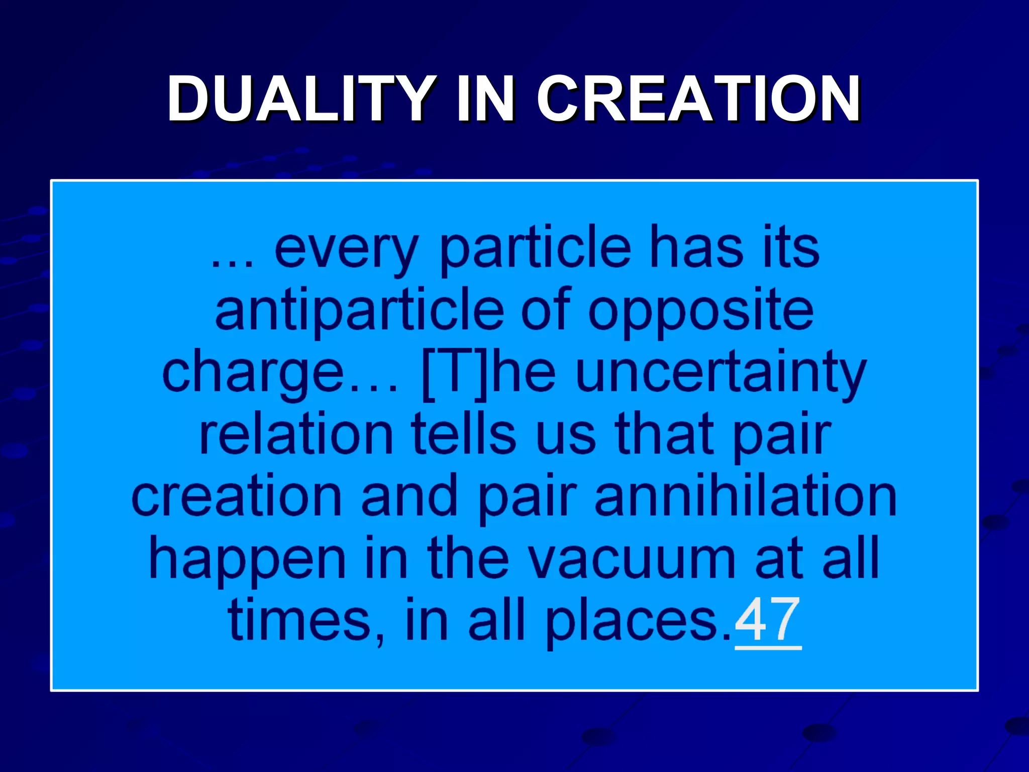DUALITY IN CREATIONDUALITY IN CREATION
 