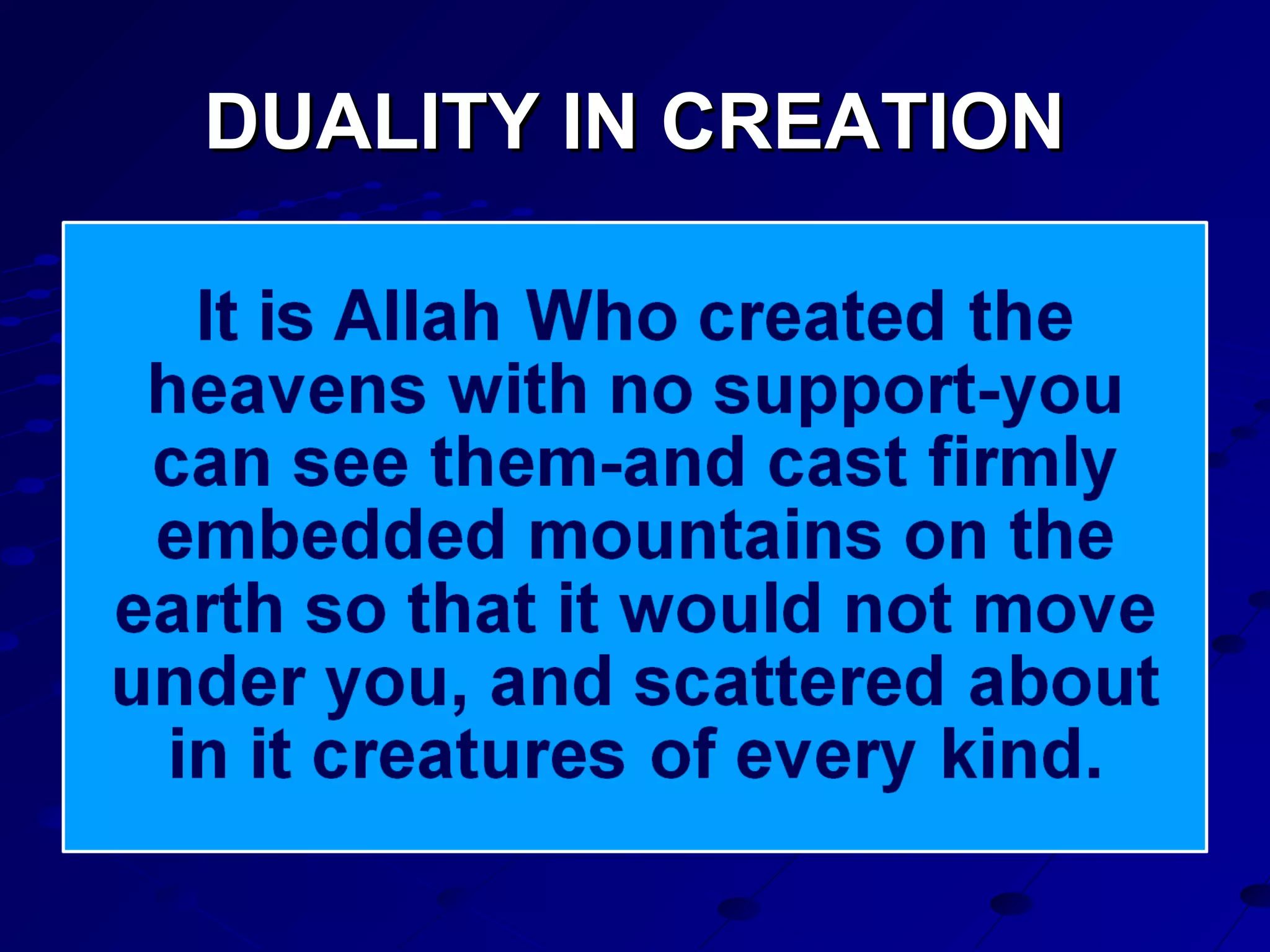 DUALITY IN CREATIONDUALITY IN CREATION
 