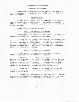 !!rrg!9--:&-l!99!e!
sr.rt the Flogr.i by.nr.ring
9P9!r!9--!!!g
I. rh6 op.nins offe..d three optt6hs:
(E)nt.r d.r., (c)€rt? .nd (o)uir, ah€ (u).rF s.recilon
usefur inrorh.tion on progr.h op.r..ion rhourd
ryo inpuq oFrions: d.r. input fron th€
a di rk.t t e d.r. fir..
fir3. .in. rr..ins th. prosr.h, yor
serect (x).yboard ihplt to s.ipur:te a s..i.t
or cash lloes.nd di.count
d,t. !11€6, or !t€h to us.
5at. Entre fron rh. Kevbo.rd
of nodif i.d
of r.!urn (nrRR).
o! n.! pr.s.nt
Rares h.y be
cohpoundins
c.np.undin9 p€riod., !roh r, eo r6i. rl the
 