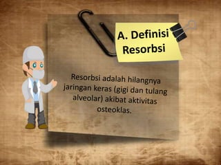 Resorbsi Fisiologis Gigi