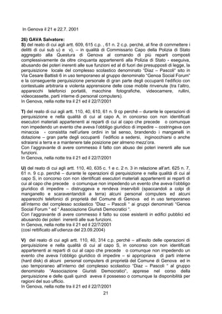 In Genova il 21 e 22.7. 2001

26) GAVA Salvatore:
S) del reato di cui agli artt. 609, 615 c.p. , 61 n. 2 c.p. perché, al f...
