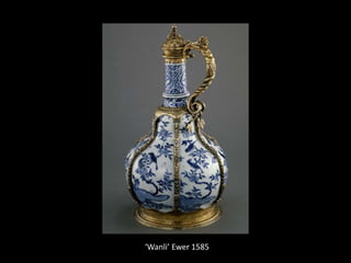 ‘Wanli’ Ewer 1585
 
