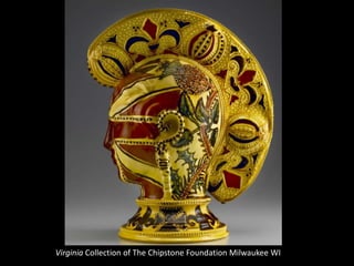 Virginia Collection of The Chipstone Foundation Milwaukee WI
 