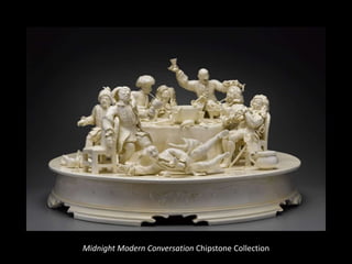 Midnight Modern Conversation Chipstone Collection
 