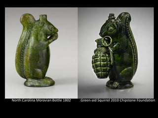 North Carolina Moravian Bottle 1802 Green-aid Squirrel 2010 Chipstone Foundation
 