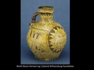 North Devon Harvest Jug Colonial Williamsburg Foundation
 