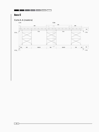 C o r t e A - A ( m a d e i r a )
C.15 C.13
 