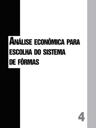 ANÁLISE ECONÔMICA PARA
ESCOLHA DO SISTEMA
DE FÔRMAS
 