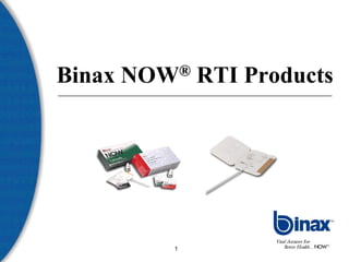 Binax   NOW ®   RTI Products




           1
 