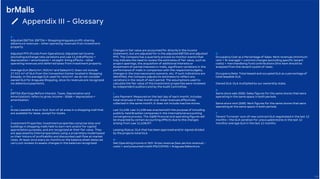 46
Appendix III - Glossary
A
Adjusted EBITDA: EBITDA + Shopping Araguaia profit-sharing
debenture revenues – other operating revenues from investment
property.
Adjusted FFO (Funds From Operations): Adjusted net income
(excluding exchange rate variations and Law 11,638 effects) +
depreciation + amortization + straight-lining effects – other
operating revenues and deferred taxes from investment property.
Average GLA (Rent/m², NOI/m² and Sales/m²): Does not include
27,921 m² of GLA from the Convention Center located in Shopping
Estação. In the average GLA used for rent/m², we do not consider
owned GLA for Araguaia Shopping, since its revenues are recognized
via debenture payments.
E
EBITDA (Earnings Before Interest, Taxes, Depreciation and
Amortization): refers to gross income - SG&A + depreciation +
amortization.
G
Gross Leasable Area or GLA: Sum of all areas in a shopping mall that
are available for lease, except for kiosks.
I
Investment Properties: Investment properties comprise sites and
buildings in shopping malls held to earn rent and/or for capital
appreciation purposes, and are recognized at their fair value. They
are appraised by internal specialists using a proprietary model based
on their history of profitability and discounted cash flow at market
rates. At least once every six months on the balance sheet dates we
carry out reviews to assess changes in the balances recognized.
Changes in fair value are accounted for directly in the income
statement, but are adjusted for in the adjusted EBITDA and adjusted
FFO. The Company has a quarterly process to monitor events that
may indicate the need to review the estimates of fair value, such as
project openings, the acquisition of additional interests or
divestment of partial interests in malls, significant variations in the
performance of malls in comparison with the respective budgets,
changes in the macroeconomic scenario, etc. If such indications are
identified, the Company adjusts its estimates to reflect any
variations in the result of each period. The assumptions used to
calculate the fair value of the investment properties were reviewed
by independent auditors and by the Audit Committee.
L
Late Payment: Measured on the last day of each month, includes
total revenues in that month over total revenues effectively
collected in the same month. It does not include inactive stores.
Law 11,638: Law 11,638 was enacted with the purpose of including
publicly-held Brazilian companies in the international accounting
convergence process. The 4Q08 financial and operating figures will
be impacted by certain accounting effects due to the changes
arising from Law 11,638/07.
Leasing Status: GLA that has been approved and/or signed divided
by the projects total GLA.
N
Net Operating Income or NOI: Gross revenue (less service revenue) -
costs + and presumed credit PIS/COFINS + Araguaia Debenture.
O
Occupancy Cost as a Percentage of Sales: Rent revenues (minimum
rent + % overage) + common charges (excluding specific tenant
costs) + merchandising fund contributions (this item should be
analyzed from the tenant’s point of view).
Occupancy Rate: Total leased and occupied GLA as a percentage of
total leasable GLA.
Owned GLA: GLA multiplied by our ownership stake.
S
Same store sale (SSS): Sales figures for the same stores that were
operating in the same space in both periods.
Same store rent (SSR): Rent figures for the same stores that were
operating at the same space in both periods.
T
Tenant Turnover: sum of new contract GLA negotiated in the last 12
months – the GLA variation for unoccupied stores in the last 12
months/ average GLA in the last 12 months.
 