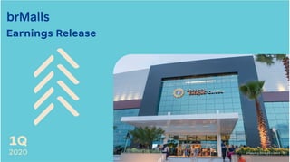 2020
1Q
Earnings
Release
Earnings Release
2020
1Q
Shopping Estação Cuiabá - MT
 