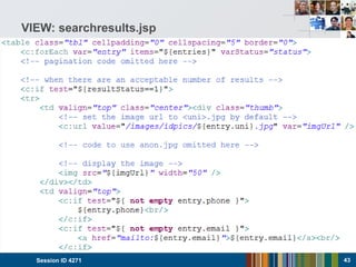 VIEW: searchresults.jsp
Session ID 4271 43
 