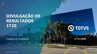 TODOS OS DIREITOS RESERVADOS
DIVULGAÇÃO DE
RESULTADOS
1T20
/Relação com Investidores Maio/2020
 