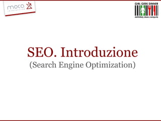 SEO. Introduzione (Search Engine Optimization) 