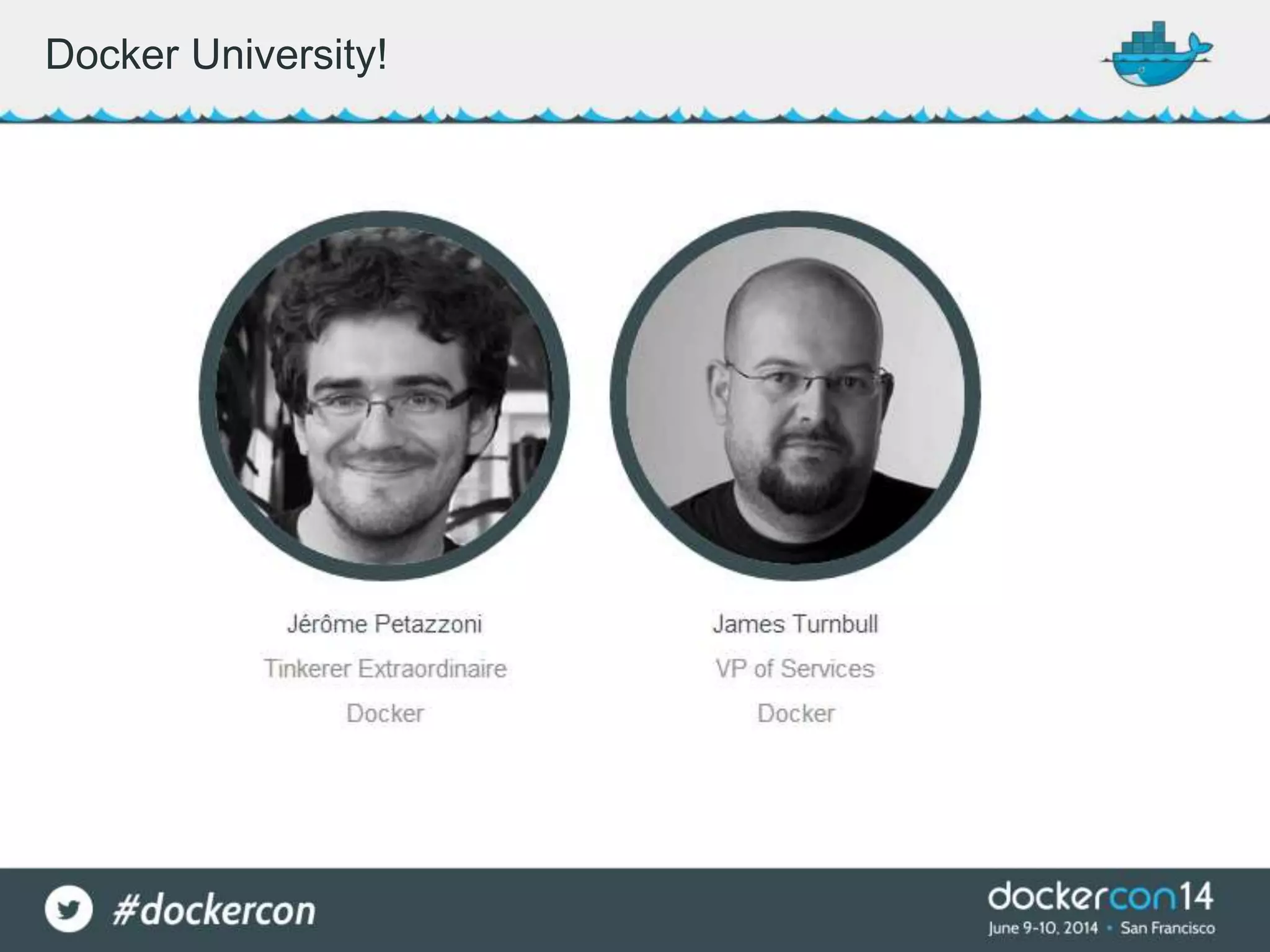 Docker University!
 