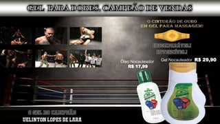 Óleo Nocauteador
R$ 17,99
Gel Nocauteador R$ 29,90
 