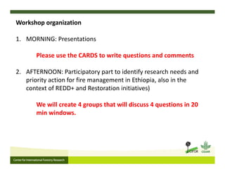 FIRE IN THE TROPICS: Understanding, foreseeing and acting on future fire risk in tropical landscapes 