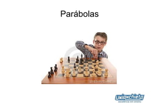 Parábolas




            7
 