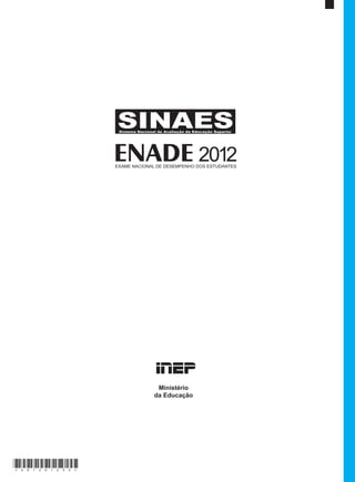 Ministério
da Educação
SINAESSistema Nacional de Avaliação da Educação Superior
*A01201232*
 