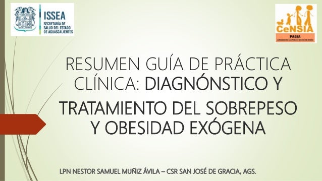 GPC: PREVENCION, DIAGNOSTICO Y TRATAMIENTO DEL SOBREPESO Y OBESIDAD E…