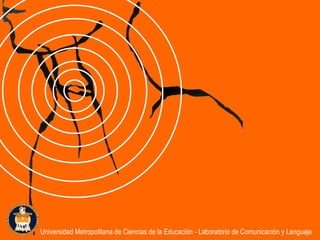 Universidad Metropolitana de Ciencias de la Educación - Laboratorio de Comunicación y Lenguaje 
