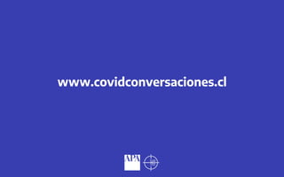 www.covidconversaciones.cl
 