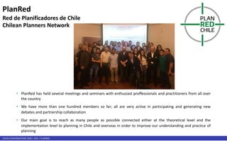 COVID CONVERSATIONS 2020 | APA + PLANRED
PlanRed
Red de Planificadores de Chile
Chilean Planners Network
• PlanRed has hel...