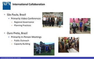 COVID CONVERSATIONS 2020 | APA + PLANRED
International Collaboration
 São Paulo, Brazil
 Primarily Video Conferences
 R...