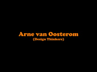 Arne van Oosterom (Design Thinkers) 