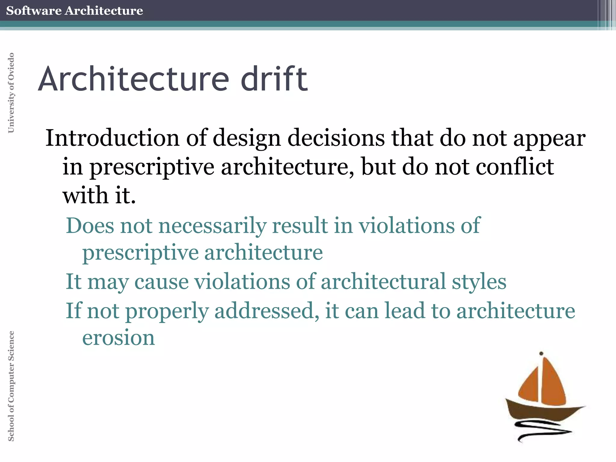 Software Architecture 
School of Computer Science University of Oviedo 
Prescriptive architecture: example 
 