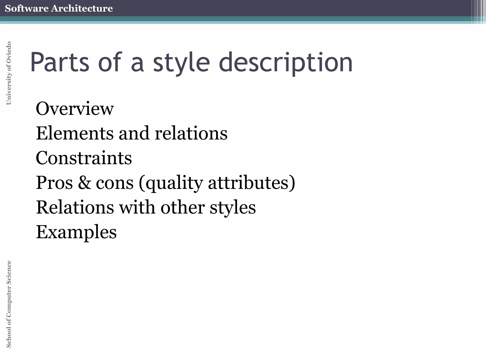 Software Architecture 
School of Computer Science University of Oviedo 
Application level view 
 