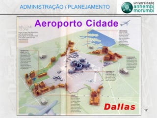 17
ADMINISTRAÇÃO / PLANEJAMENTO
 